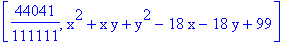 [44041/111111, x^2+x*y+y^2-18*x-18*y+99]